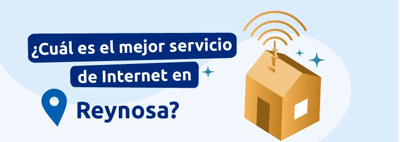 Internet en Reynosa