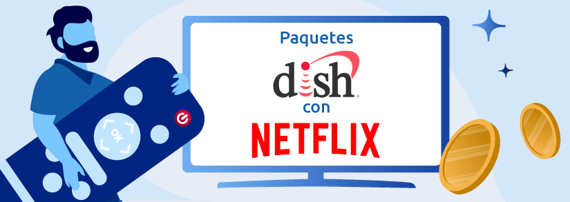 paquetes dish con Netflix