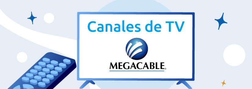 Canales de Megacable: Lista completa de todos sus canales de tv